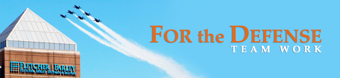 Fletcher Farley's Insurance Defense Newsletter Fletcher Farley's Insurance Defense Newsletter